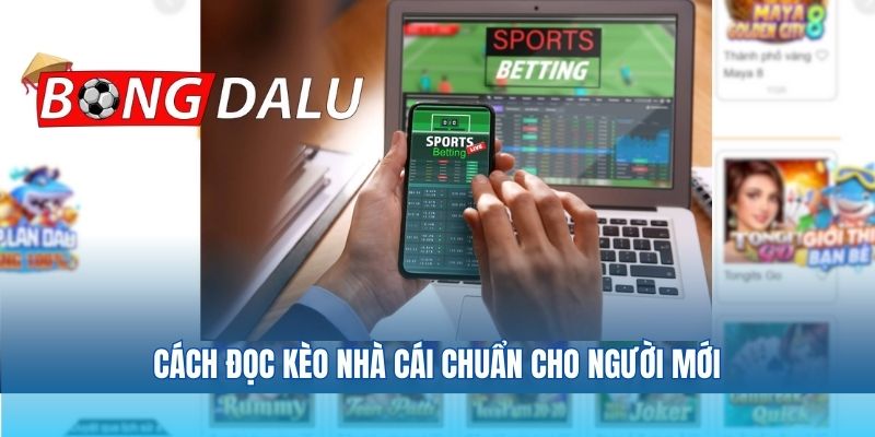 Cách đọc kèo nhà cái chuẩn cho người mới